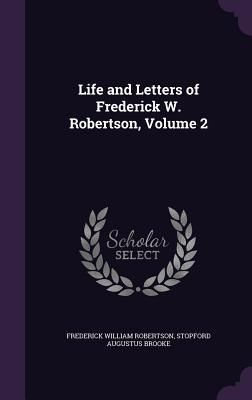 Produktbild: Life and Letters of Frederick W. Robertson, Volume 2