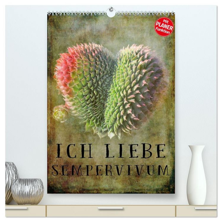 Produktbild: Ich liebe Sempervivum (hochwertiger Premium Wandkalender 2026 DIN A2 hoch), Kunstdruck in Hochglanz
