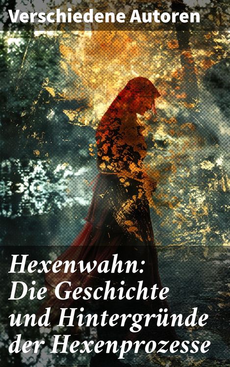 Produktbild: Hexenwahn: Die Geschichte und Hintergr&uuml;nde der Hexenprozesse