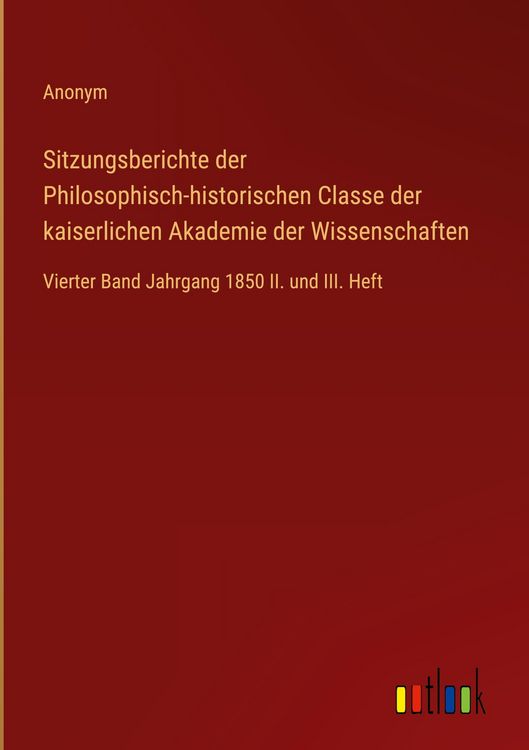 Produktbild: Sitzungsberichte der Philosophisch-historischen Classe der kaiserlichen Akademie der Wissenschaften
