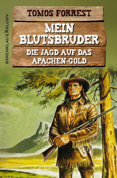 Produktbild: Mein Blutsbruder: Die Jagd auf das Apachen-Gold
