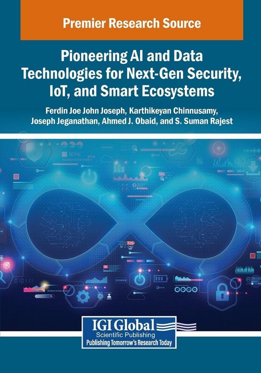Produktbild: Pioneering AI and Data Technologies for Next-Gen Security, IoT, and Smart Ecosystems
