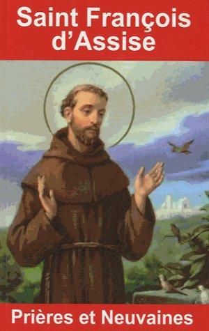 Produktbild: Saint Fran&ccedil;ois d'Assise : pri&egrave;res et neuvaines
