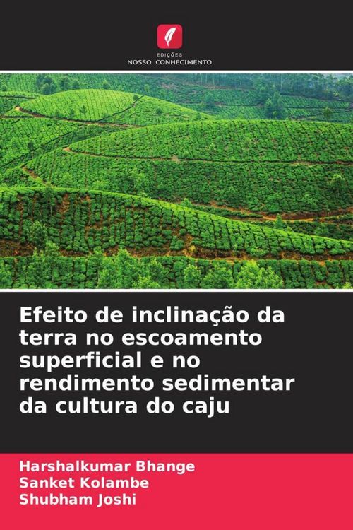 Produktbild: Efeito de inclina&ccedil;&atilde;o da terra no escoamento superficial e no rendimento sedimentar da cultura do caju