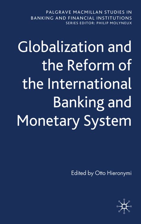 Produktbild: Globalization and the Reform of the International Banking and Monetary System