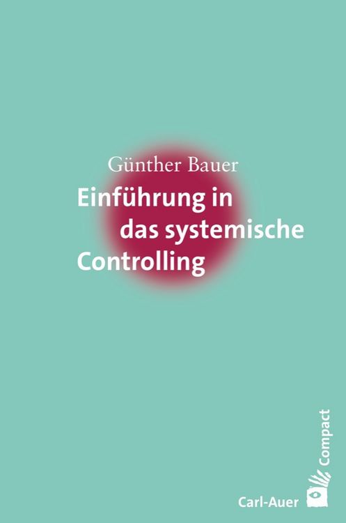 Produktbild: Einf&uuml;hrung in das systemische Controlling