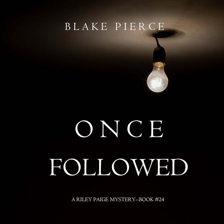 Produktbild: Once Followed (A Riley Paige Mystery&mdash;Book 24)