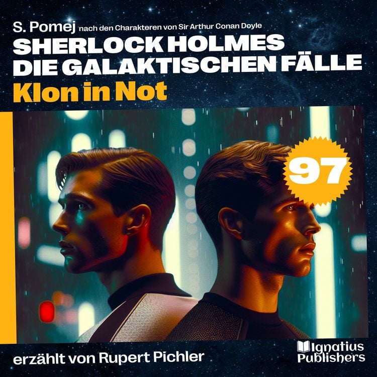 Produktbild: Klon in Not (Sherlock Holmes - Die galaktischen F&auml;lle, Folge 97)