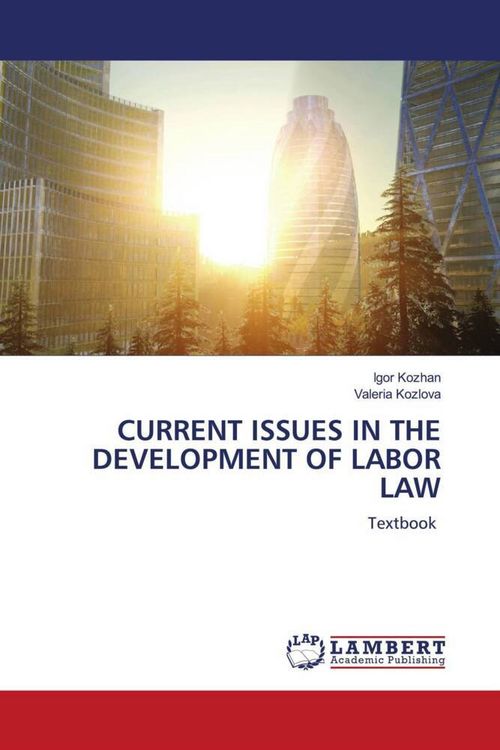 Produktbild: CURRENT ISSUES IN THE DEVELOPMENT OF LABOR LAW