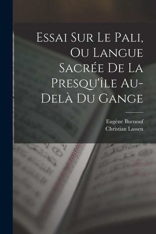 Produktbild: Essai Sur Le Pali, Ou Langue Sacr&eacute;e De La Presqu'&icirc;le Au-del&agrave; Du Gange