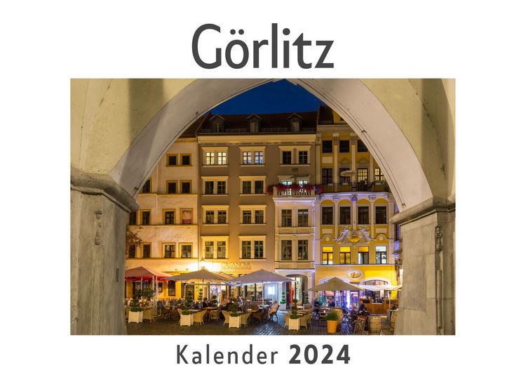 Produktbild: G&ouml;rlitz (Wandkalender 2024, Kalender DIN A4 quer, Monatskalender im Querformat mit Kalendarium, Das perfekte Geschenk)