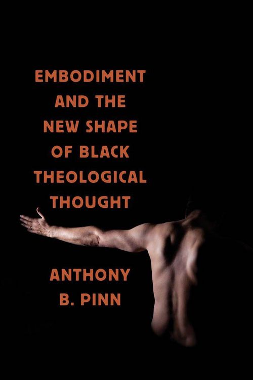 Produktbild: Embodiment and the New Shape of Black Theological Thought