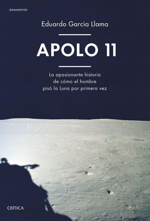 Produktbild: Apolo 11: la apasionante historia de c&oacute;mo el hombre pisa la Luna por primera vez