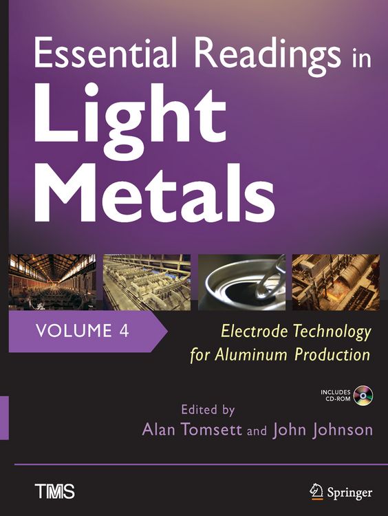Produktbild: Essential Readings in Light Metals, Volume 4, Electrode Technology for Aluminum Production
