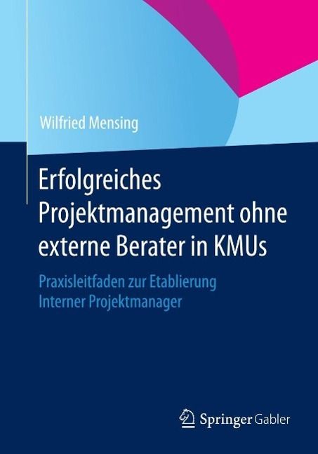 Produktbild: Erfolgreiches Projektmanagement ohne externe Berater in KMUs