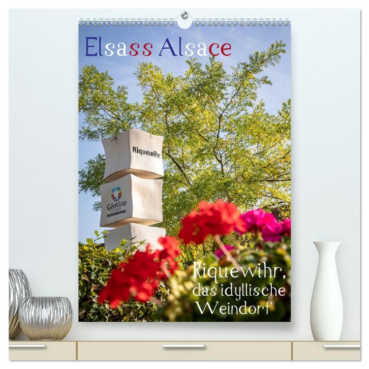 Produktbild: Elsass Alsace Riquewihr, das idyllische Weindorf (hochwertiger Premium Wandkalender 2026 DIN A2 hoch), Kunstdruck in Hochglanz