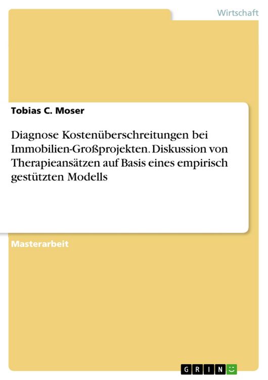 Produktbild: Diagnose Kosten&uuml;berschreitungen bei Immobilien-Gro&szlig;projekten. Diskussion von Therapieans&auml;tzen auf Basis eines empirisch gest&uuml;tzten Modells