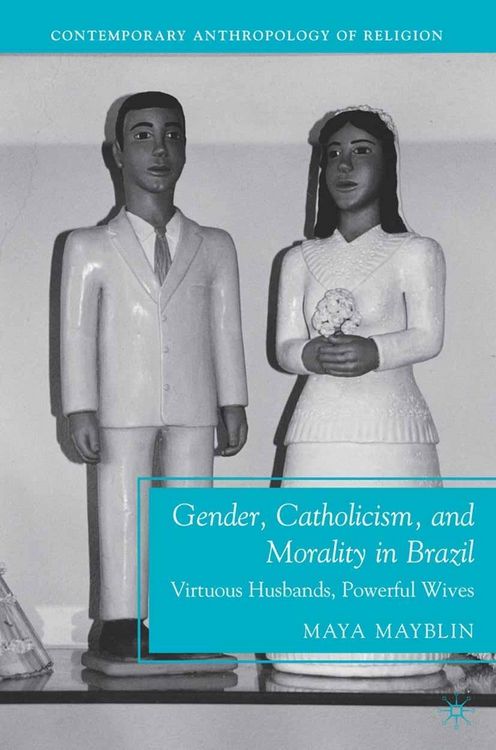 Produktbild: Gender, Catholicism, and Morality in Brazil