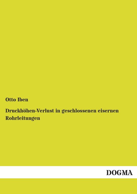 Produktbild: Druckh&ouml;hen-Verlust in geschlossenen eisernen Rohrleitungen