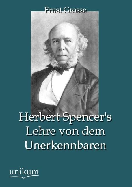 Produktbild: Grosse, E: Herbert Spencer's Lehre von dem Unerkennbaren