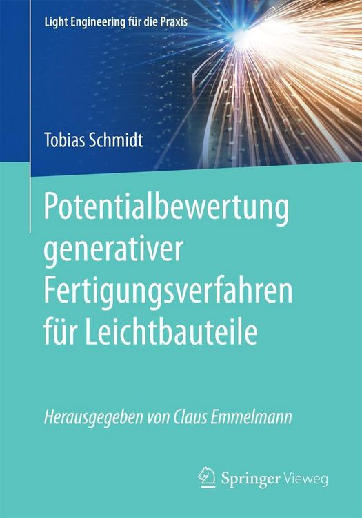 Produktbild: Potentialbewertung generativer Fertigungsverfahren f&uuml;r Leichtbauteile
