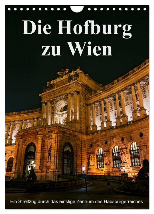 Produktbild: Die Hofburg zu Wien (Wandkalender 2026 DIN A4 hoch), CALVENDO Monatskalender