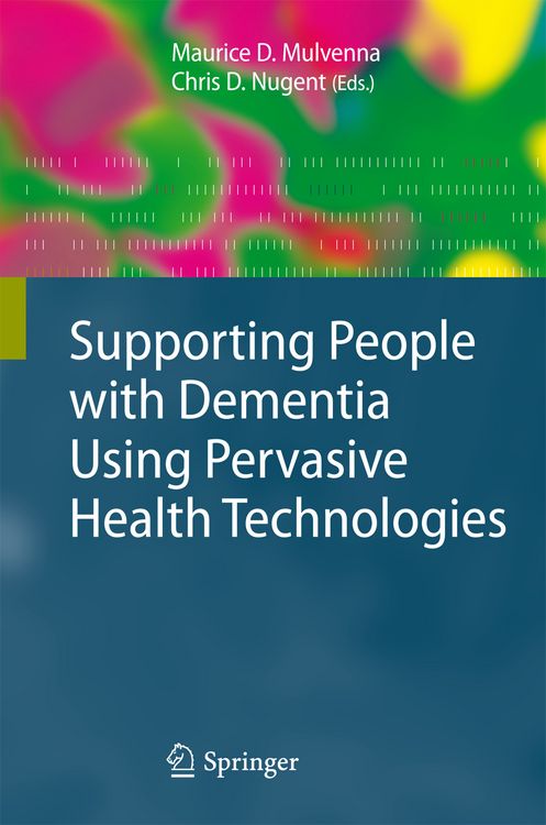 Produktbild: Supporting People with Dementia Using Pervasive Health Technologies