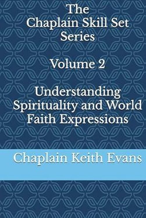 Produktbild: Understanding Spirituality and World Faith Expressions (The Chaplain Skill Set Series, #2)
