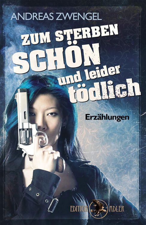 Produktbild: Zum Sterben sch&ouml;n und leider t&ouml;dlich
