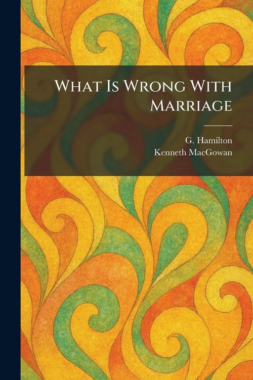Produktbild: What Is Wrong With Marriage