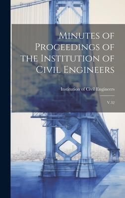 Produktbild: Minutes of Proceedings of the Institution of Civil Engineers: V.32