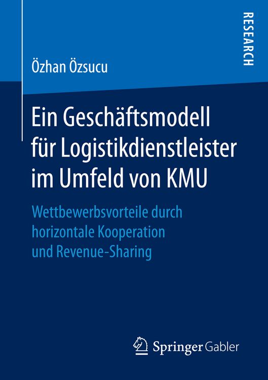 Produktbild: Ein Gesch&auml;ftsmodell f&uuml;r Logistikdienstleister im Umfeld von KMU