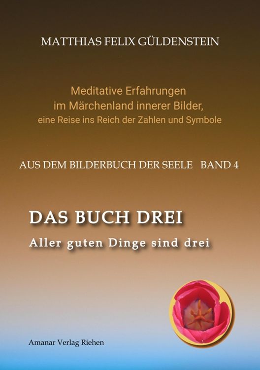Produktbild: DAS BUCH DREI; Dreiteilung allgemein; Seelenmodelle der Psychologie, Grimm-M&auml;rchen von der Kristallkugel; Tierkreiszeichen Krebs und Steinbock;