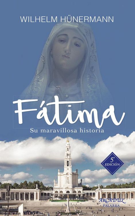 Produktbild: F&aacute;tima : su historia maravillosa