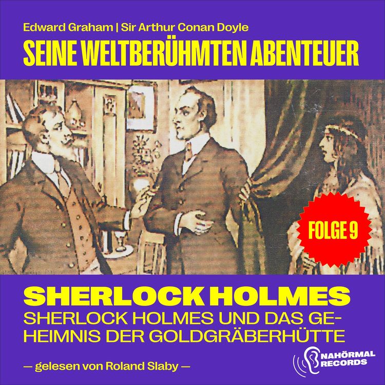 Produktbild: Sherlock Holmes und das Geheimnis der Goldgräberhütte (Seine weltberühmten Abenteuer, Folge 9)