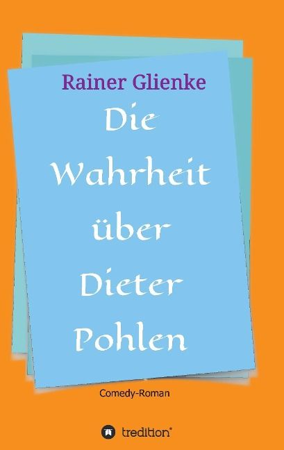 Produktbild: Die Wahrheit &uuml;ber Dieter Pohlen