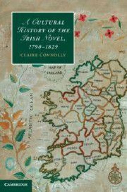 Produktbild: A Cultural History of the Irish Novel, 1790-1829