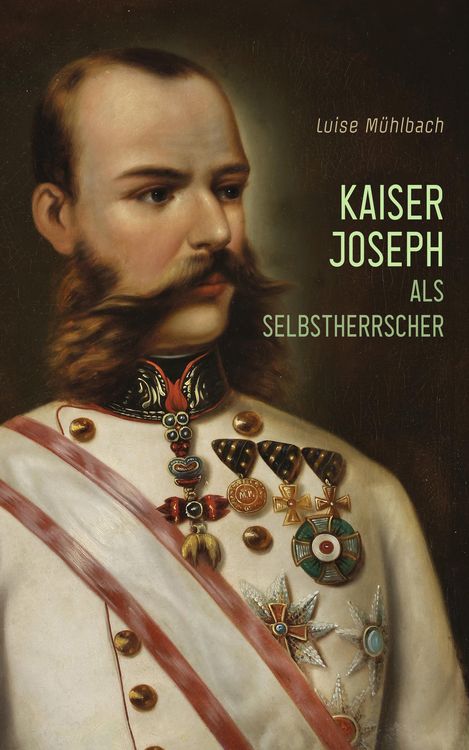Produktbild: Kaiser Joseph als Selbstherrscher