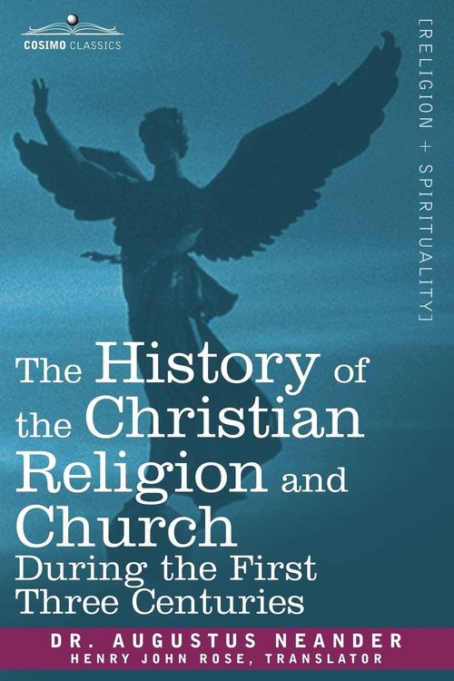 Produktbild: The History of the Christian Religion and Church During the First Three Centuries
