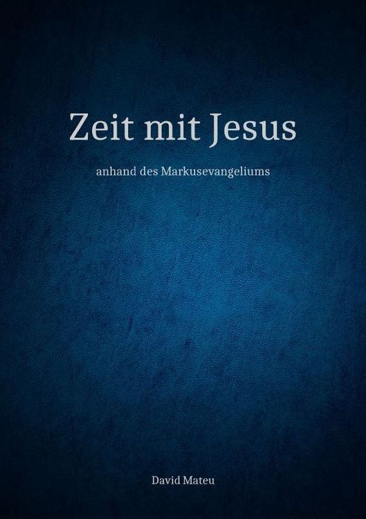 Produktbild: Zeit mit Jesus - anhand des Matth&auml;usevangeliums
