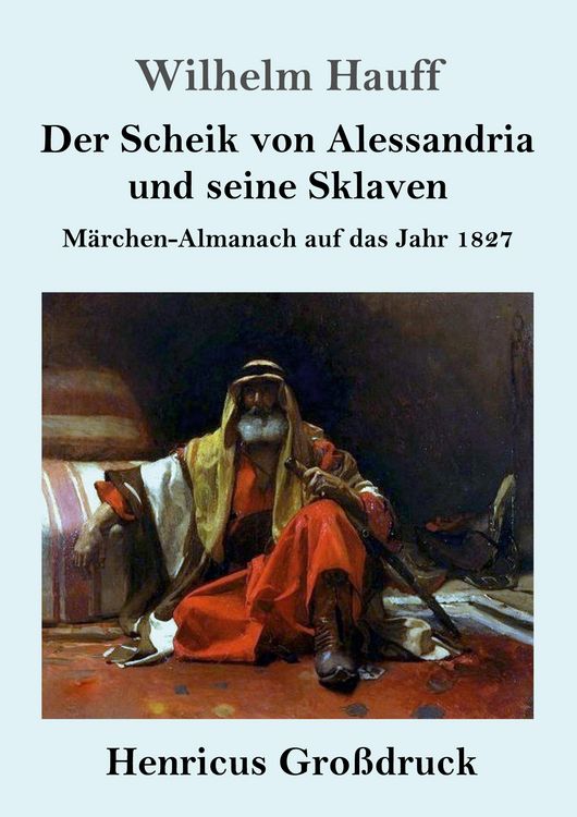 Produktbild: Der Scheik von Alessandria und seine Sklaven (Gro&szlig;druck)
