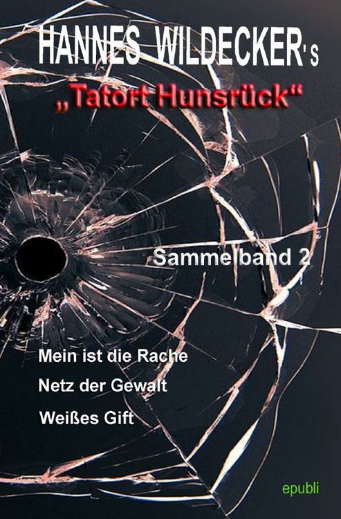 Produktbild: Tatort Hunsr&uuml;ck - Sammelb&auml;nde / Hannes Wildecker&rsquo;s Tatort Hunsr&uuml;ck