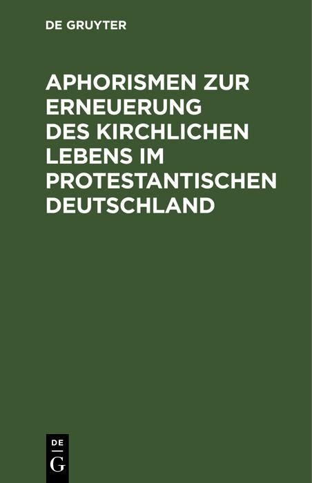 Produktbild: Aphorismen zur Erneuerung des kirchlichen Lebens im protestantischen Deutschland