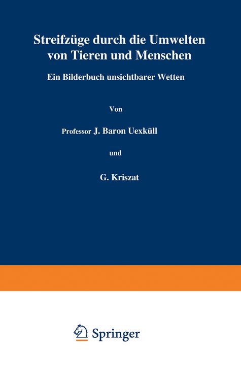Produktbild: Streifz&uuml;ge durch die Umwelten von Tieren und Menschen Ein Bilderbuch unsichtbarer Welten