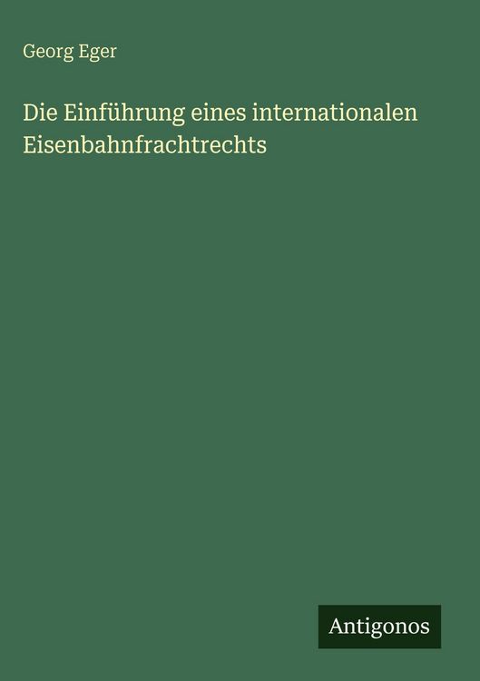 Produktbild: Die Einf&uuml;hrung eines internationalen Eisenbahnfrachtrechts