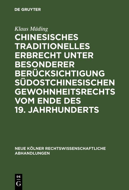 Produktbild: Chinesisches traditionelles Erbrecht unter besonderer Ber&uuml;cksichtigung s&uuml;dostchinesischen Gewohnheitsrechts vom Ende des 19. Jahrhunderts