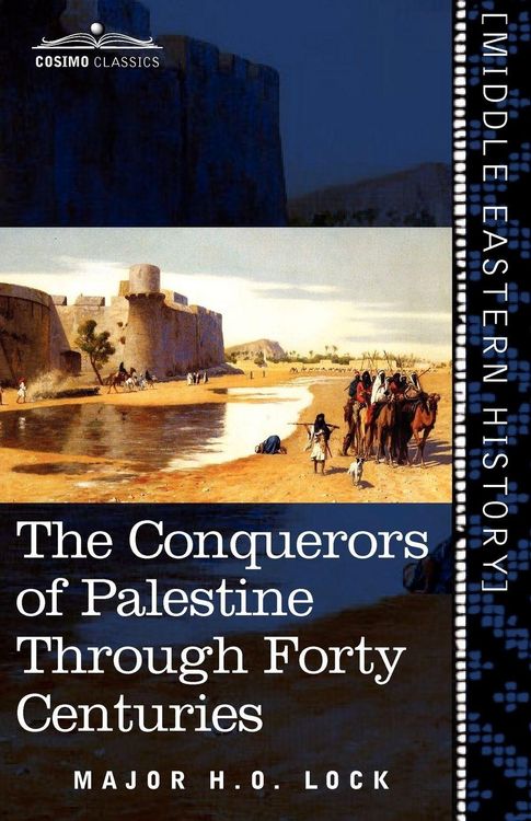 Produktbild: The Conquerors of Palestine Through Forty Centuries