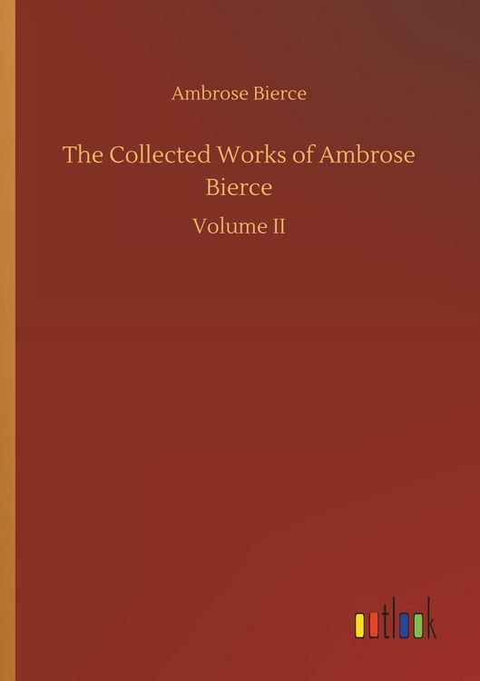 Produktbild: The Collected Works of Ambrose Bierce