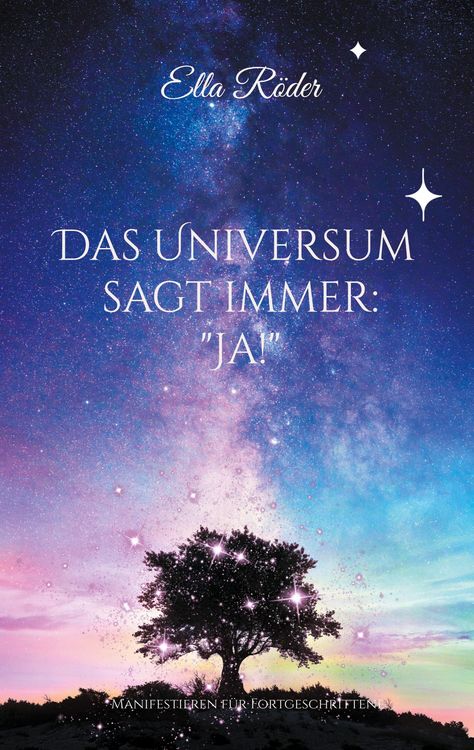 Produktbild: Das Universum sagt immer: "Ja!"