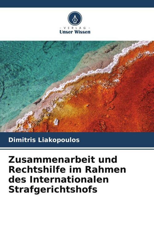 Produktbild: Zusammenarbeit und Rechtshilfe im Rahmen des Internationalen Strafgerichtshofs